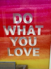 do what you love